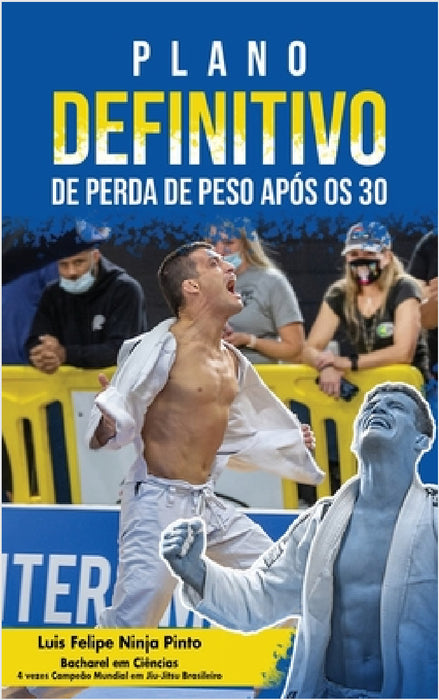 Plano Definitivo de Perda de Peso Após os 30 by Luis Felipe Ninja Pinto