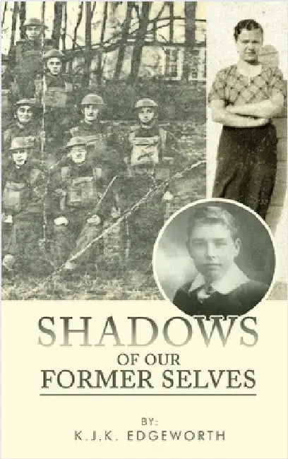 Shadows of Our Former Selves by Edgeworth, K. J. K.