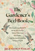 The Gardener's Bed-Book by Wright, Richardson
