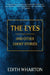 The Eyes and Other Ghost Stories (Warbler Classics Annotated Edition) by Edith Wharton