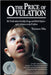The Price of Ovulation: The Truth About Fertility Drugs and Birth Defects - and a Solution to the Problem by Terence Mix