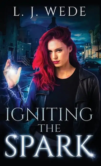 Igniting the Spark by L. J. Wede
