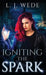 Igniting the Spark by L. J. Wede