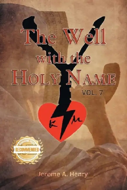 The Well with the Holy Name by Jerome A. Henry