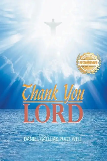 Thank You Lord by Daniel Gatluak Puot Well