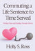 Commuting a Life Sentence to Time Served: Finding Hope and Healing Through Divorce by Holly S. Ross