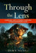 Through the Lens: Learning Life's Lessons Through a Photographer's Eyes by Dawn Nicoli