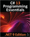 C# 13 Programming Essentials - .NET 9 Edition: Learn C# and .Net 9 Programming using Visual Studio Code by Smyth, Neil