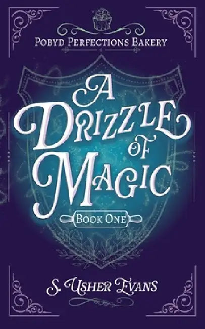 A Drizzle of Magic: A Cozy Fantasy Mystery by S. Usher Evans