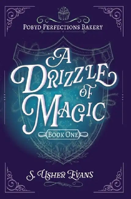 A Drizzle of Magic: A Cozy Fantasy Mystery by S. Usher Evans