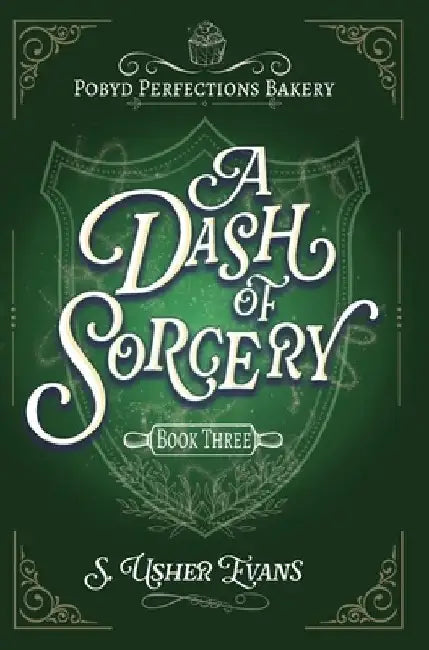 A Dash of Sorcery: A Cozy Fantasy Mystery by S. Usher Evans