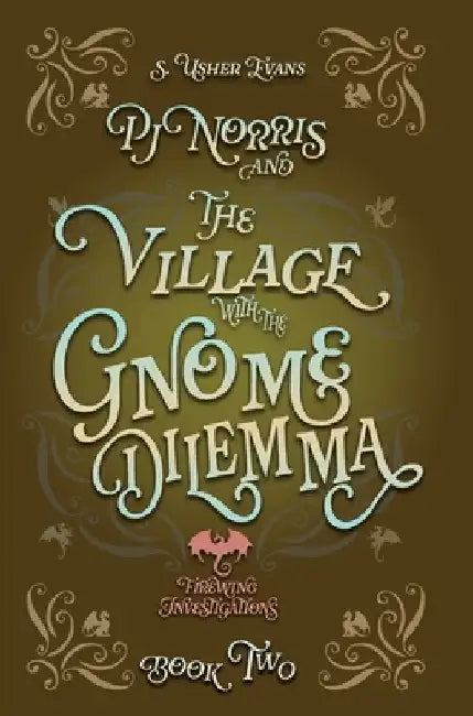 PJ Norris and the Village With the Gnome Dilemma: A Cozy Fantasy Mystery by Evans, S. Usher