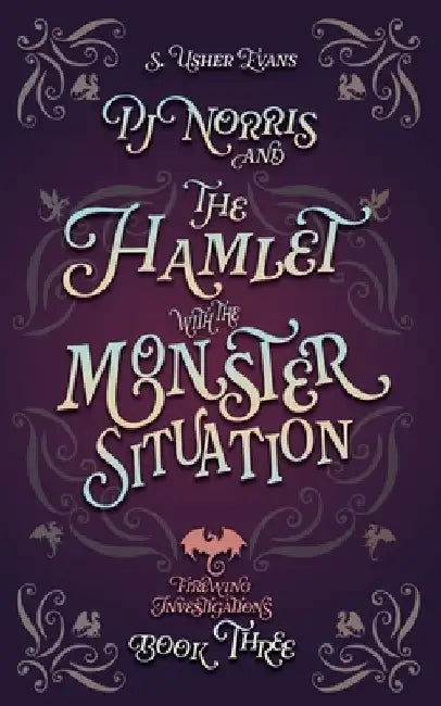 PJ Norris and the Hamlet with the Monster Situation: A Cozy Fantasy Mystery by Evans, S. Usher