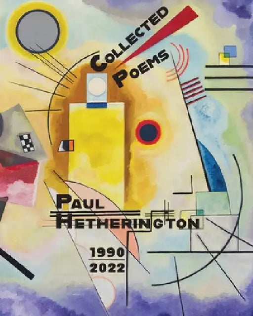 Collected Poems 1990-2022 by Paul Hetherington, Cassandra Atherton