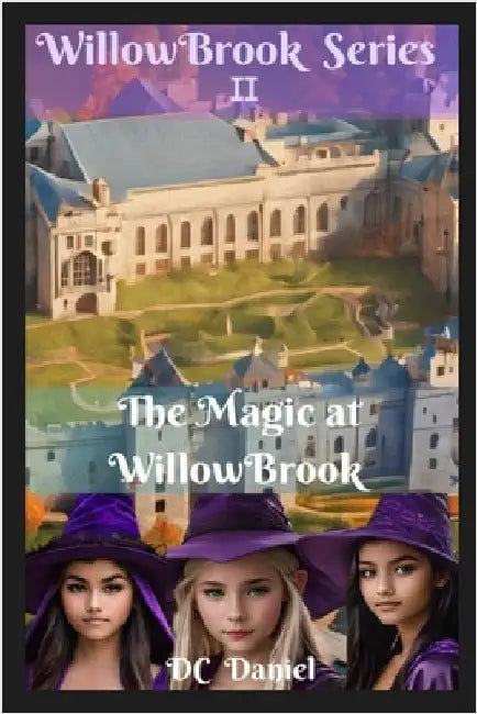 The Magic of WillowBrook by Daniel, DC