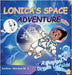Lonica's Space Adventure: A Magical Dream Unfolds by M. T., Marian