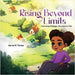 Rising Beyond Limits: Overcoming Challenges, One Step at a Time by M. T., Marian