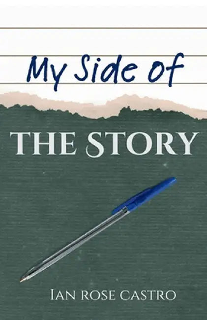 My Side of the Story by Ian Rose Castro