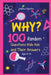 Why? 100 Random Questions Kids Ask and Their Answers (Ages 8-12) by Andrew Celestre