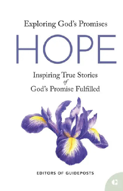 Hope: Inspiring True Stories of God's Promise Fulfilled by Guideposts