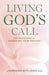 Living God's Call: 100 Devotions for Embracing Your Purpose by Guideposts