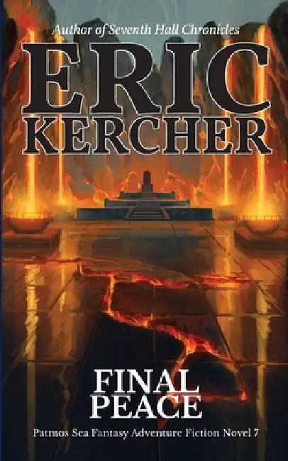 Final Peace: Patmos Sea Fantasy Adventure Fiction Novel 7 by Eric Kercher