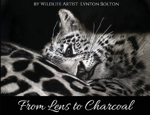 From Lens To Charcoal by Lynton Bolton