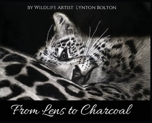 From Lens To Charcoal by Lynton Bolton