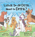 What Do All Dogs Need to Drink? by Robin Lapre