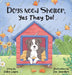 Dogs Need Shelter, Yes They Do! by Robin Lapre