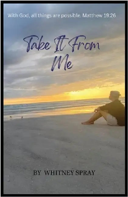 Take it From Me by Spray, Whitney