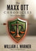 The Maxx Ott's Chronicles, Three Books Complete by William J. Warner