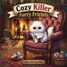Cozy Killer Furry Friends: Easy Bold Line Coloring Book for Adults Whimsical Spooky Animal Mystery Scenes, Dark Cute Parody, Playful Crime Aesthetic & by Cozy Coloring Vibes
