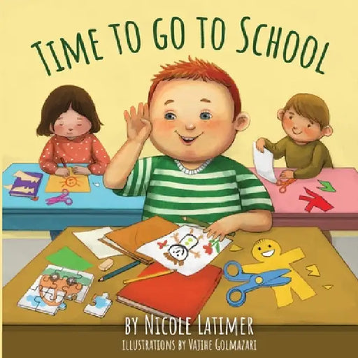 Time to Go to School by Nicole Latimer, Vajihe Golmazari