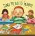 Time to Go to School by Nicole Latimer, Vajihe Golmazari