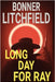 Long Day For Ray by Litchfield, Bonner