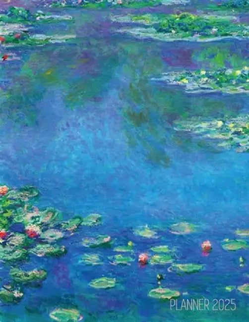 Claude Monet Daily Planner 2025: Water Lilies Painting Artistic French Impressionism Art Flower Organizer by Shy Panda Press