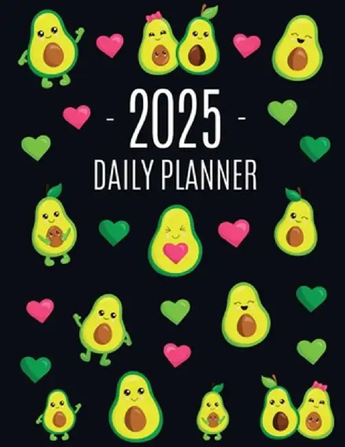 Avocado Daily Planner 2025: Funny & Healthy Fruit Organizer: January-December (12 Months) Cute Green Berry Year Scheduler with Pretty Pink Hearts by Happy Oak Tree Press