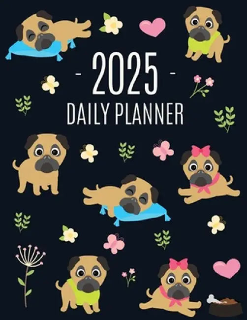 Pug Planner 2025: Funny Tiny Dog Monthly Agenda January-December Organizer (12 Months) Cute Canine Puppy Pet Scheduler with Flowers & Pr by Happy Oak Tree Press
