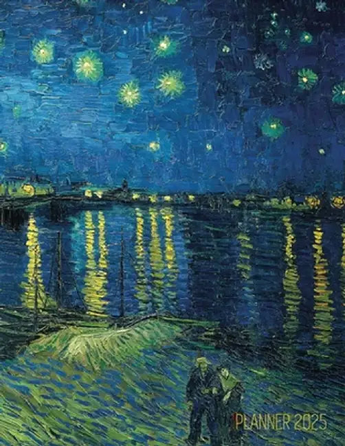Van Gogh Art Planner 2025: Starry Night Over the Rhone Organizer Calendar Year January-December 2025 (12 Months) by Shy Panda Press