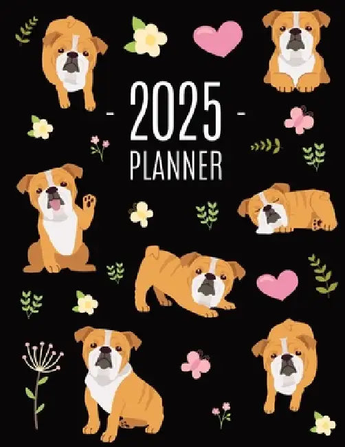 Bulldog Planner 2025: Beautiful Dog Organizer: January-December (12 Months) Cute Agenda With Puppy, Butterflies & Flowers by Happy Oak Tree Press