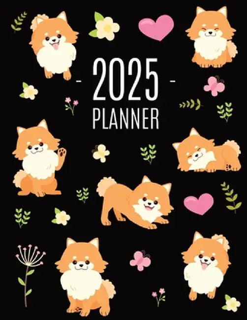 Pomeranian Planner 2025: Funny Small Dog Monthly Agenda January-December Organizer (12 Months) Cute Puppy Scheduler with Flowers & Pretty Pink by Pimpom Pretty Press
