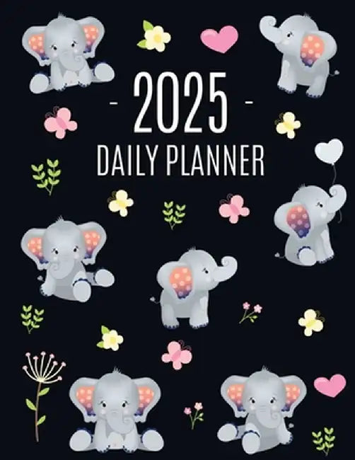Baby Elephant Planner 2025: Cute Daily Organizer for 2025 (12 Months) Funny Jungle Animal Scheduler with Yellow Butterflies, Flowers & Pink Hearts by Happy Oak Tree Press