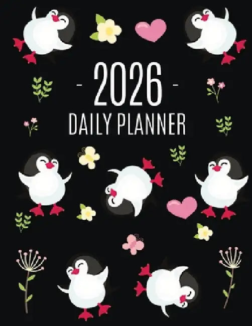 Penguin Daily Planner 2026: Keep Track of All Your Weekly Appointments! Cute Funny Black Arctic Bird Organizer (12 Months) by Press, Pimpom Pretty