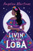 Livin' La Vida Loba: Selena Sol-Valencia Episodio 1 by Martinez, Angelica