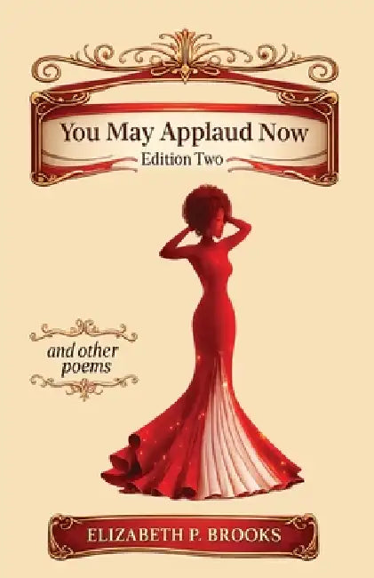 You May Applaud Now by Elizabeth P. Brooks