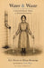 Water & Waste: A Survival Guide for Women in Authoritarian America by Alice Horton, Helena Hemmings, Esme Mees