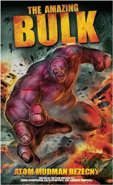 The Amazing Bulk: The Novelization by Bezecny, Atom Mudman