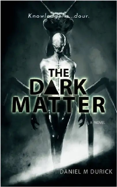 The Dark Matter by Durick, Daniel M.