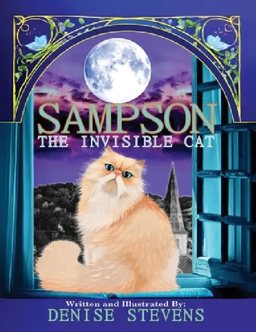 Sampson The Invisible Cat by Denise Stevens
